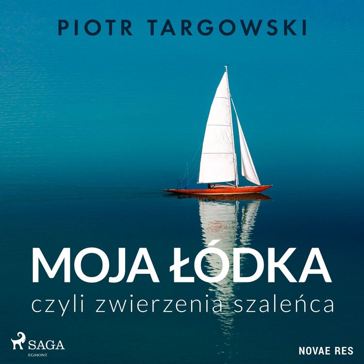 Produktbild: Moja ł&oacute;dka, czyli zwierzenia szaleńca