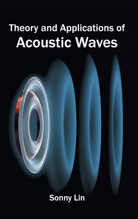 Produktbild: Theory and Applications of Acoustic Waves