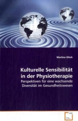 Produktbild: Gl&uuml;ck, M: Kulturelle Sensibilit&auml;t in der Physiotherapie
