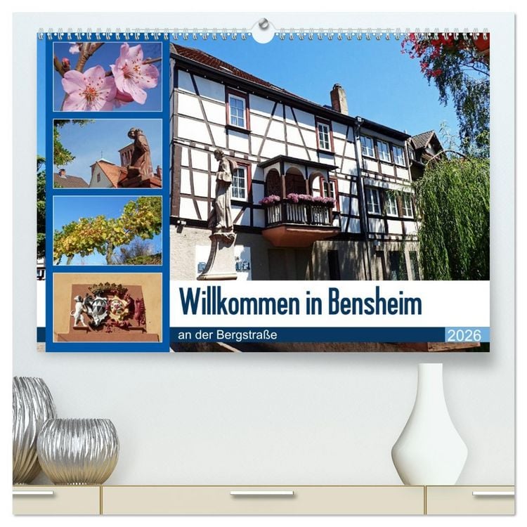 Produktbild: Willkommen in Bensheim an der Bergstra&szlig;e (hochwertiger Premium Wandkalender 2026 DIN A2 quer), Kunstdruck in Hochglanz