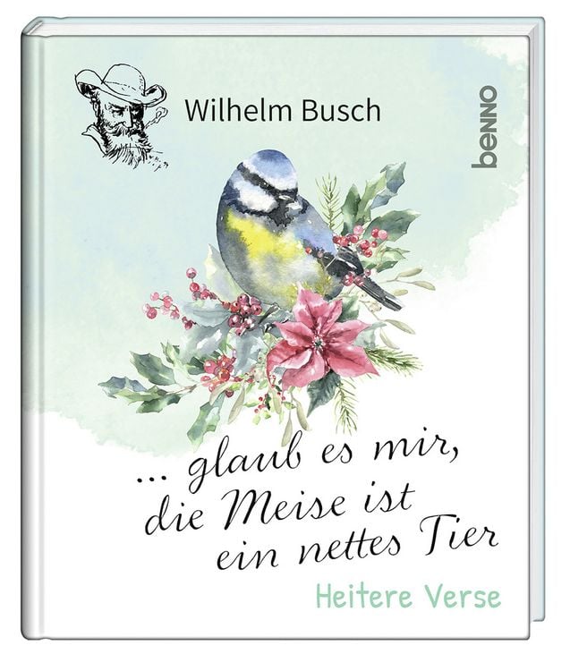 Produktbild: &hellip; glaub es mir, die Meise ist ein nettes Tier