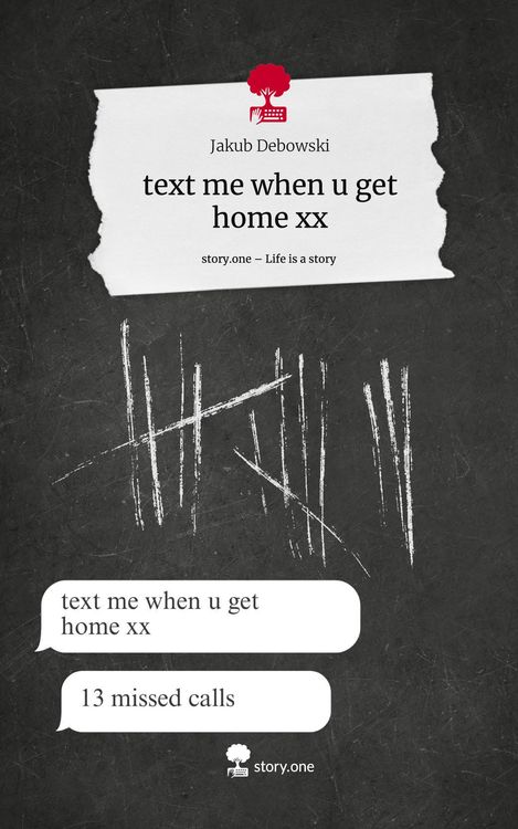 Produktbild: Text me when u get home xx. Life is a Story - story.one