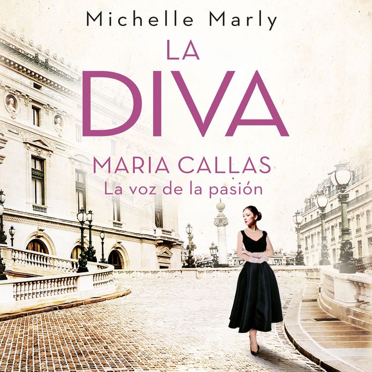 Produktbild: La diva. Mar&iacute;a Callas, la voz de la pasi&oacute;n
