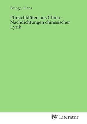 Produktbild: Pfirsichbl&uuml;ten aus China - Nachdichtungen chinesischer Lyrik
