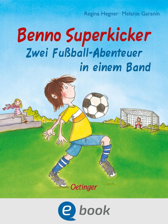 Produktbild: Benno Superkicker. Zwei Fu&szlig;ballabenteuer in einem Band