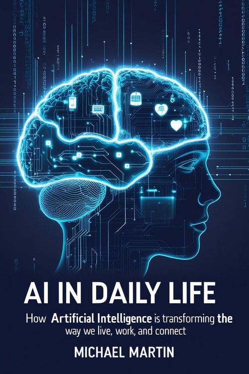 "AI in Daily Life: How Artificial Intelligence is Transforming the Way ...