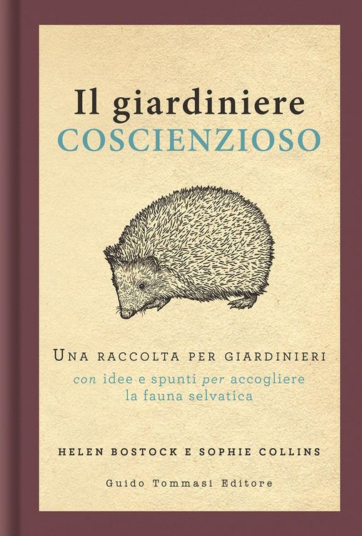 Produktbild: Il giardiniere coscienzioso. Una raccolta per giardinieri con idee e spunti per accogliere la fauna selvatica