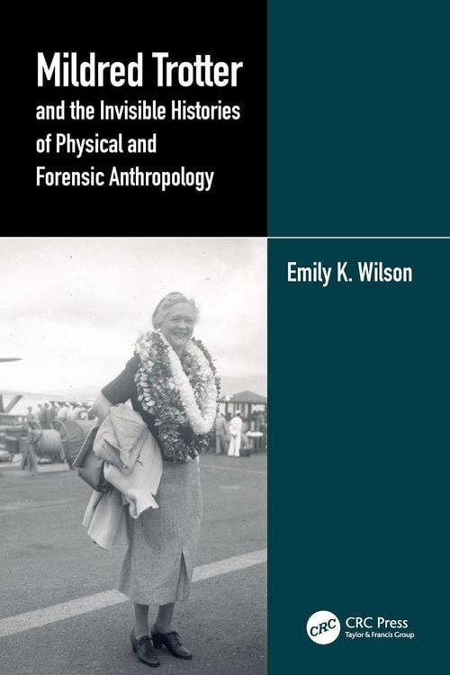 Produktbild: Mildred Trotter and the Invisible Histories of Physical and Forensic Anthropology