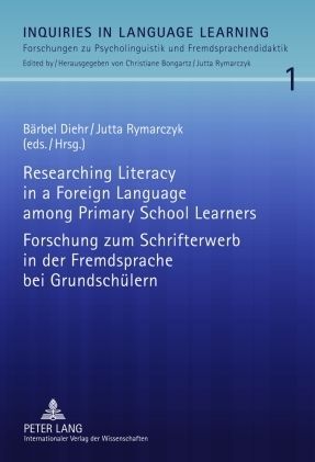 Produktbild: Researching Literacy in a Foreign Language among Primary School Learners- Forschung zum Schrifterwerb in der Fremdsprache bei Grundsch&uuml;lern