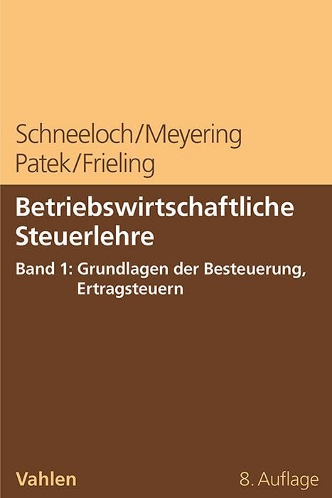 Produktbild: Betriebswirtschaftliche Steuerlehre Band 1: Grundlagen der Besteuerung, Ertragsteuern