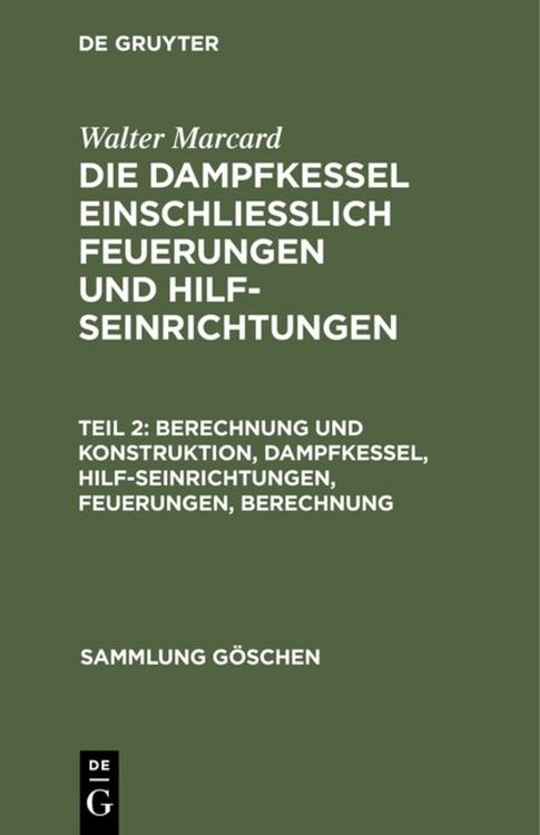 Produktbild: Berechnung und Konstruktion, Dampfkessel, Hilfseinrichtungen, Feuerungen, Berechnung