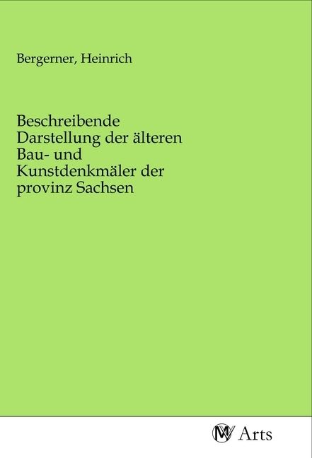 Produktbild: Beschreibende Darstellung der &auml;lteren Bau- und Kunstdenkm&auml;ler der provinz Sachsen