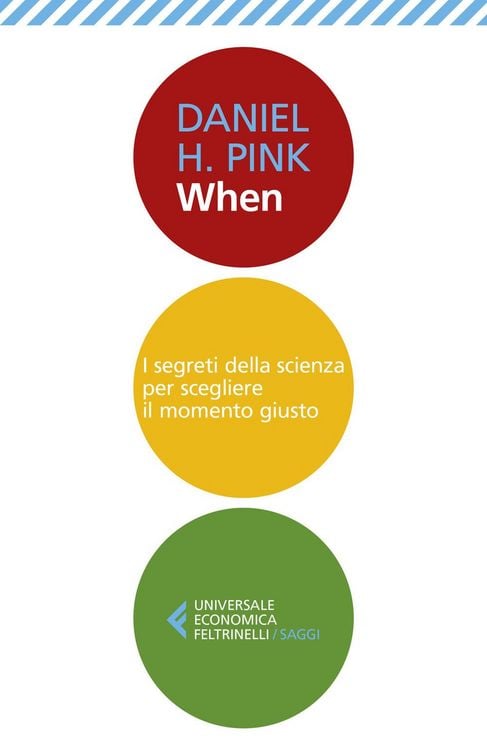 Produktbild: When. I segreti della scienza per scegliere il momento giusto