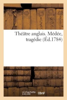 Produktbild: Th&eacute;&acirc;tre Anglais. M&eacute;d&eacute;e, Trag&eacute;die