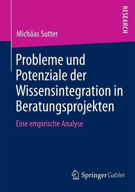 Produktbild: Probleme und Potenziale der Wissensintegration in Beratungsprojekten