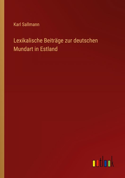 Produktbild: Lexikalische Beitr&auml;ge zur deutschen Mundart in Estland