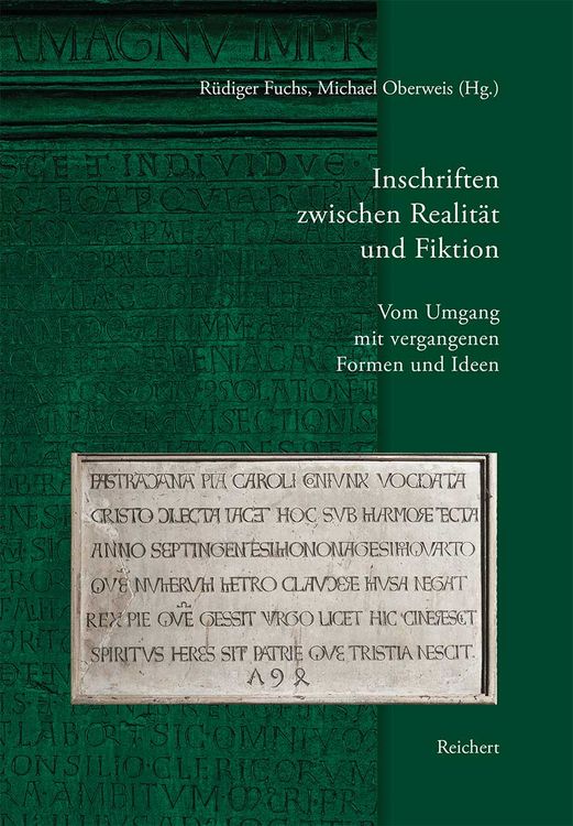 Produktbild: Inschriften zwischen Realit&auml;t und Fiktion. Vom Umgang mit vergangenen Formen und Ideen