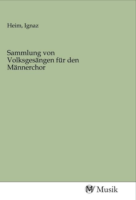 Produktbild: Sammlung von Volksges&auml;ngen f&uuml;r den M&auml;nnerchor