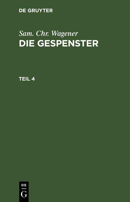 Produktbild: Sam. Chr. Wagener: Die Gespenster. Teil 4