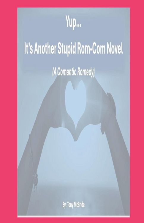 Produktbild: Yup...It's Another Stupid Rom-Com Novel