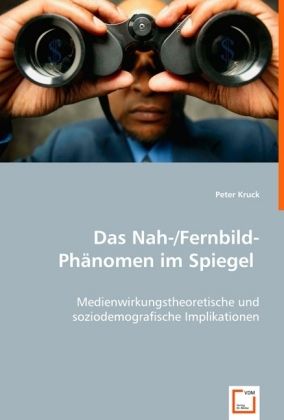 Produktbild: Kruck, P: Das Nah-/Fernbild-Ph&auml;nomen im Spiegel