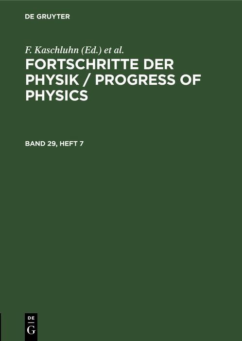 Produktbild: Fortschritte der Physik / Progress of Physics. Band 29, Heft 7