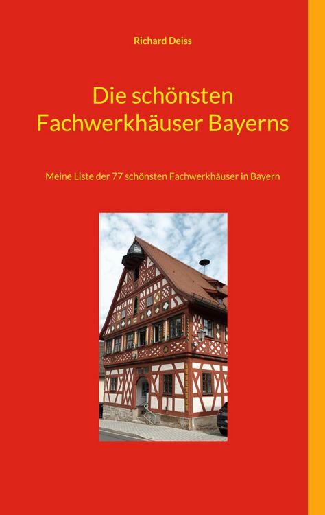 Produktbild: Die sch&ouml;nsten Fachwerkh&auml;user Bayerns