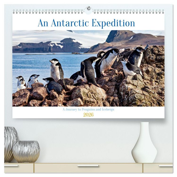 Produktbild: An Antarctic Expedition (High Quality Premium Wall Calendar 2026 DIN A2 landscape),CALVENDO 12 Month Wall Calendar