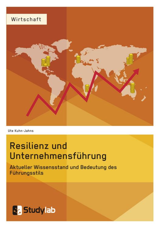 Produktbild: Resilienz und Unternehmensf&uuml;hrung. Aktueller Wissensstand und Bedeutung des F&uuml;hrungsstils