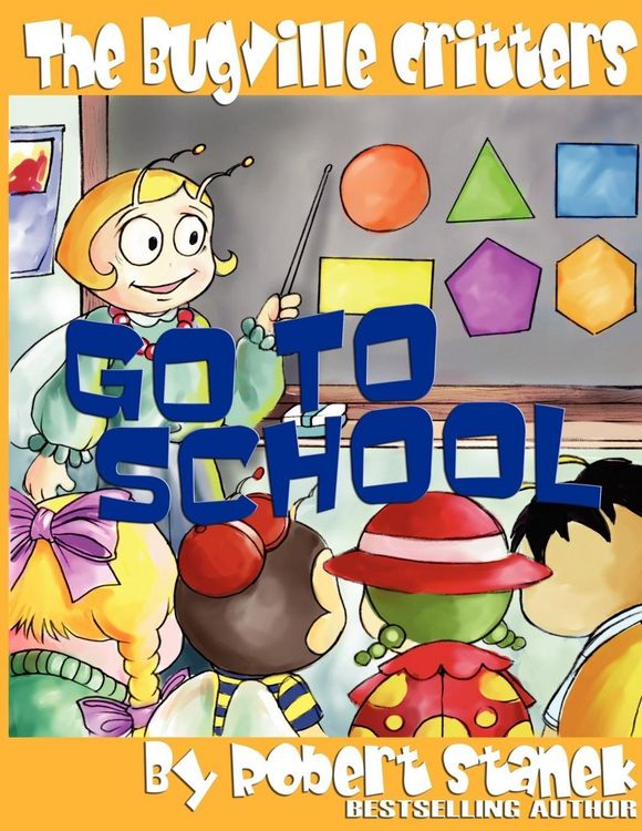 Produktbild: The Bugville Critters Go to School (Buster Bee's Adventures Series #2, The Bugville Critters)