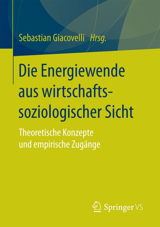 Produktbild: Die Energiewende aus wirtschaftssoziologischer Sicht