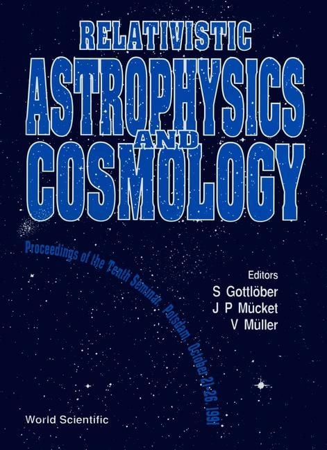 Produktbild: Relativistic Astrophysics and Cosmology - Proceedings of the Tenth Seminar