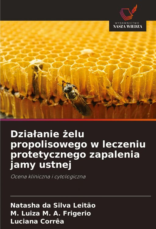 Produktbild: Dzia&iquest;anie &iquest;elu propolisowego w leczeniu protetycznego zapalenia jamy ustnej