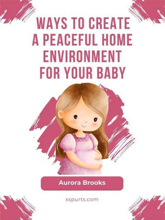 Produktbild: Ways to Create a Peaceful Home Environment for Your Baby