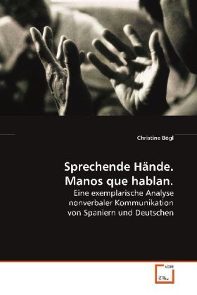 Produktbild: B&ouml;gl, C: Sprechende H&auml;nde. Manos que hablan.
