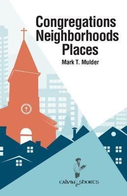 Produktbild: Congregations, Neighborhoods, Places