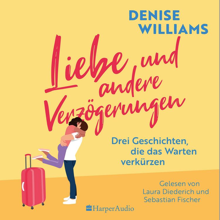 Produktbild: Liebe und andere Verz&ouml;gerungen (ungek&uuml;rzt)