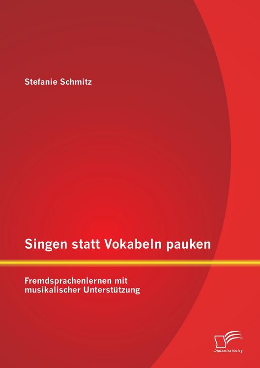 Produktbild: Singen statt Vokabeln pauken: Fremdsprachenlernen mit musikalischer Unterst&uuml;tzung