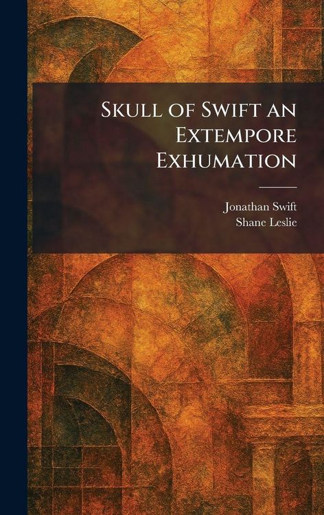 Produktbild: Skull of Swift an Extempore Exhumation