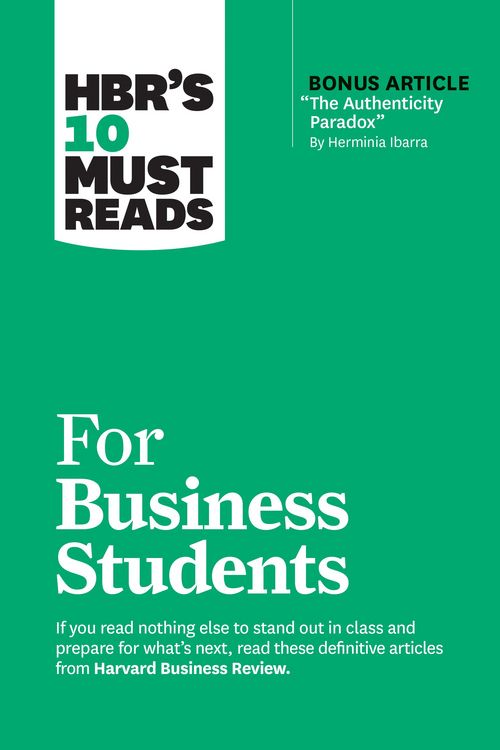 Produktbild: HBR's 10 Must Reads for Business Students (with bonus article "The Authenticity Paradox" by Herminia Ibarra)