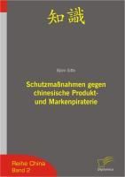 Produktbild: Schutzma&szlig;nahmen gegen chinesische Produktpiraterie und Markenpiraterie