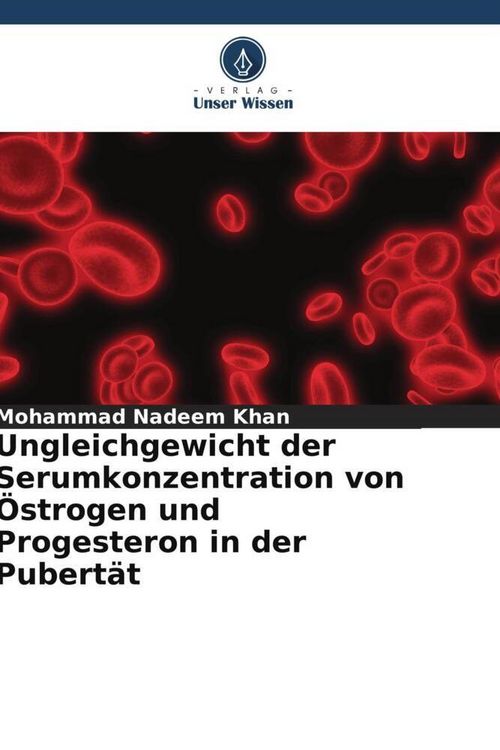 Produktbild: Ungleichgewicht der Serumkonzentration von &Ouml;strogen und Progesteron in der Pubert&auml;t