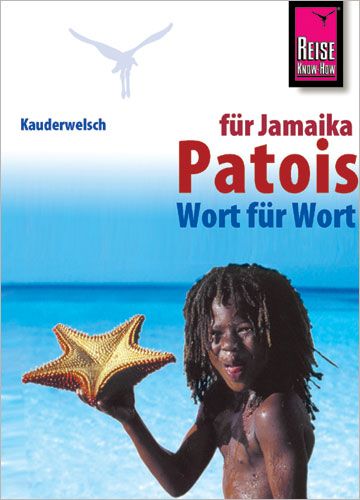 Produktbild: Kauderwelsch Sprachf&uuml;hrer Patois f&uuml;r Jamaica. Wort f&uuml;r Wort