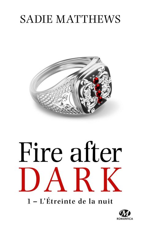 Produktbild: La Trilogie Fire After Dark, T1 : L'&Eacute;treinte de la nuit