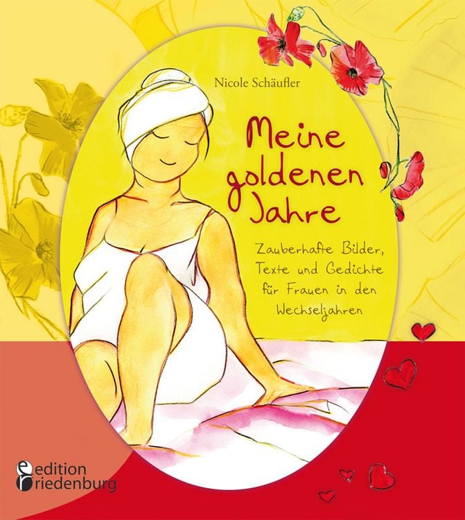 Produktbild: Meine goldenen Jahre - Zauberhafte Bilder, Texte und Gedichte für Frauen in den Wechseljahren