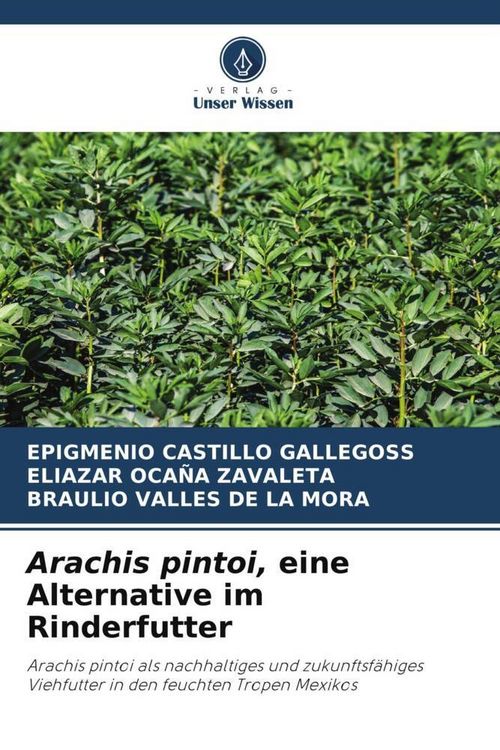 Produktbild: Arachis pintoi, eine Alternative im Rinderfutter