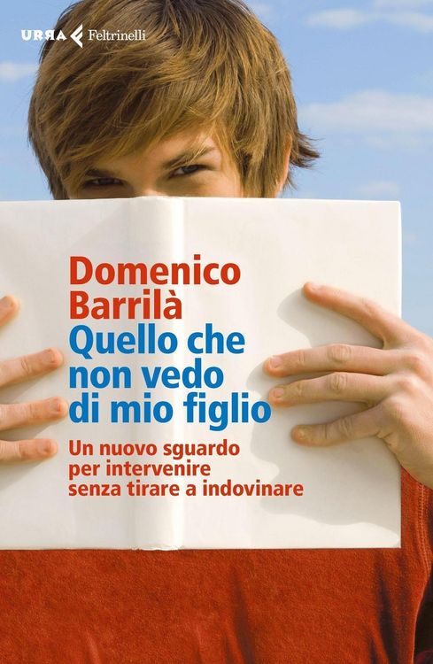 Produktbild: Quello che non vedo di mio figlio. Un nuovo sguardo per intervenire senza tirare a indovinare