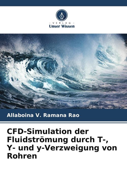 Produktbild: CFD-Simulation der Fluidstr&ouml;mung durch T-, Y- und y-Verzweigung von Rohren