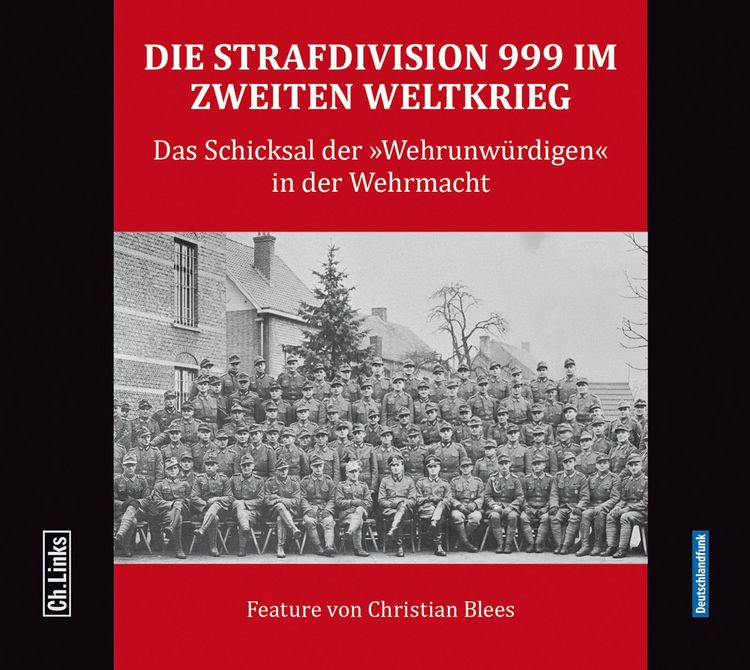Produktbild: Die Strafdivision 999 im Zweiten Weltkrieg
