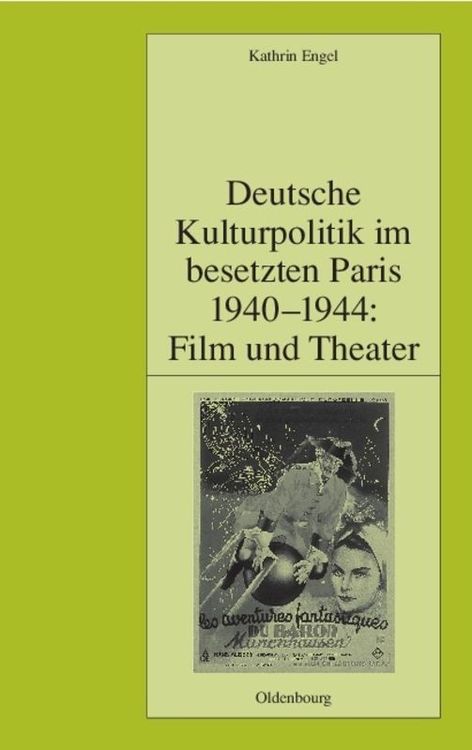 Produktbild: Deutsche Kulturpolitik im besetzten Paris 1940-1944: Film und Theater